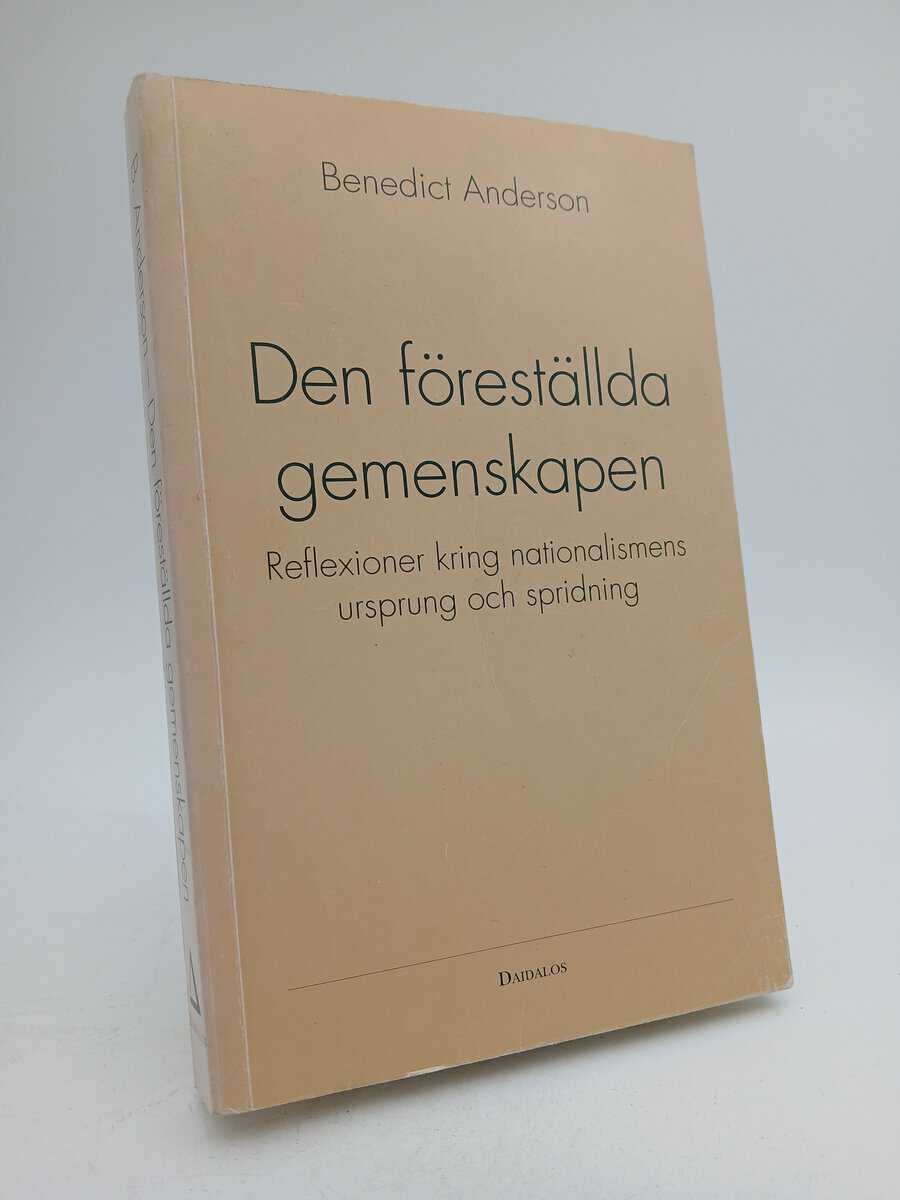 Anderson, Benedict | Den föreställda gemenskapen : Reflexioner kring nationalismens ursprung och spridning