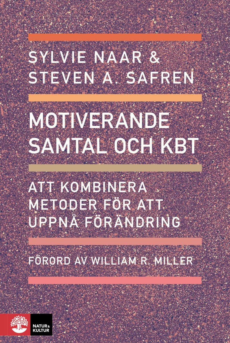 Naar, Sylvie | Safren, Steven A. | Motiverande samtal och KBT : Att kombinera metoder för att uppnå förändring
