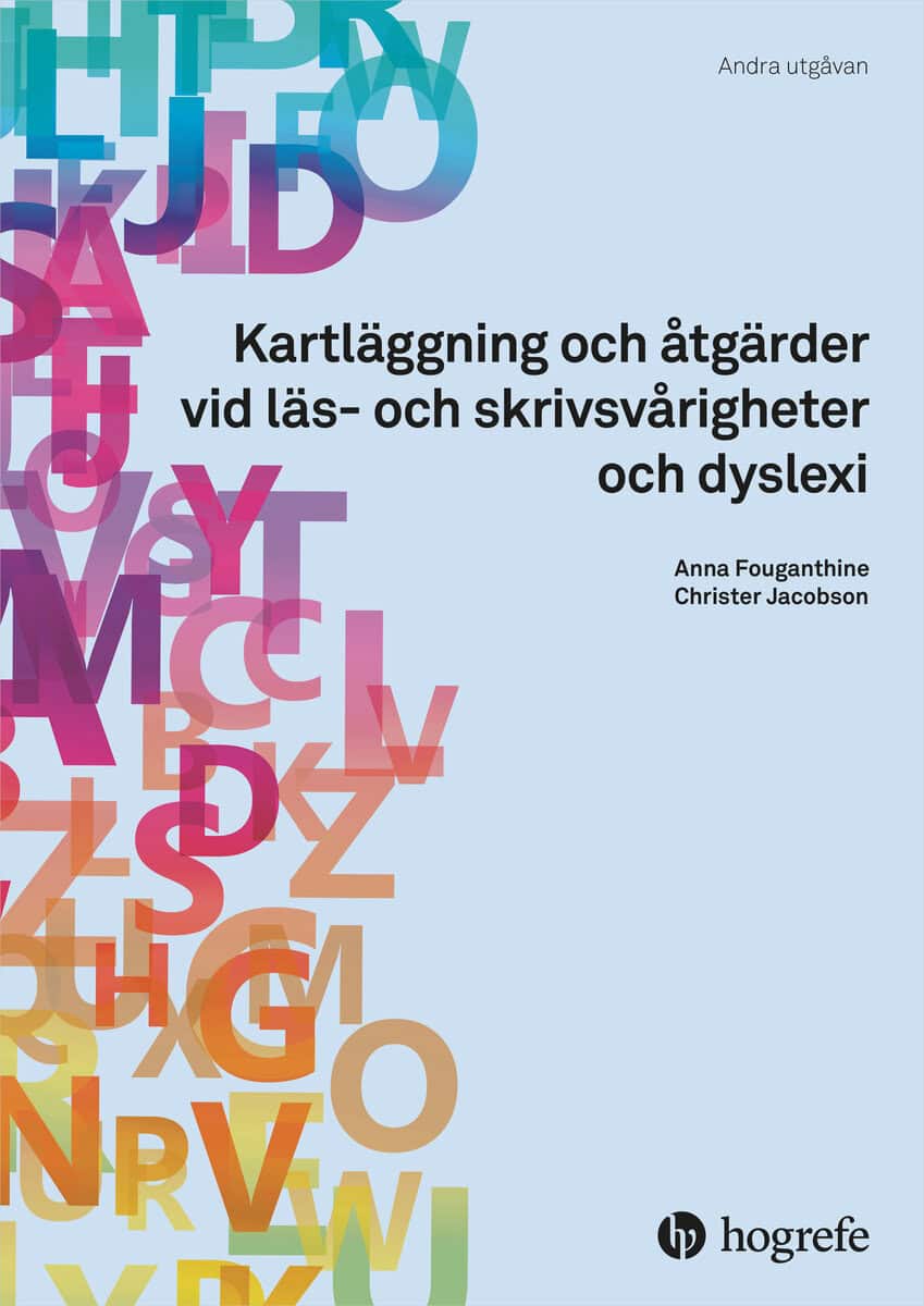 Fouganthine, Anna | Jacobson, Christer | Kartläggning och åtgärder vid läs- och skrivsvårigheter och dyslexi