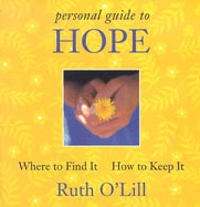 Ruth O'Lill | Personal Guide To Hope : Where to Find It How to Keep It (New ed of CONSUMERS GUIDE TO HOPE)