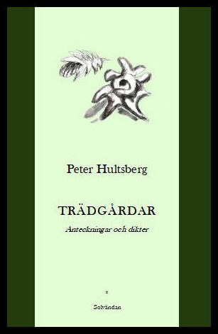 Hultsberg, Peter | Trädgårdar : Anteckningar och dikter