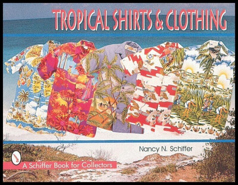 Nancy N. Schiffer | Tropical Shirts & Clothing