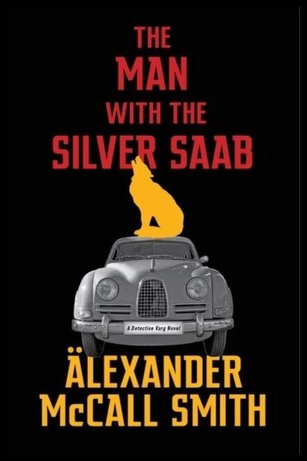 Smith, Alexander McCall | Man with the Silver Saab
