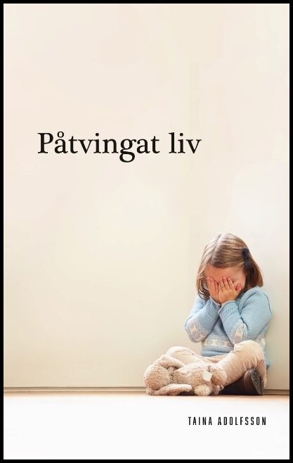 Adolfsson, Taina | Påtvingat liv