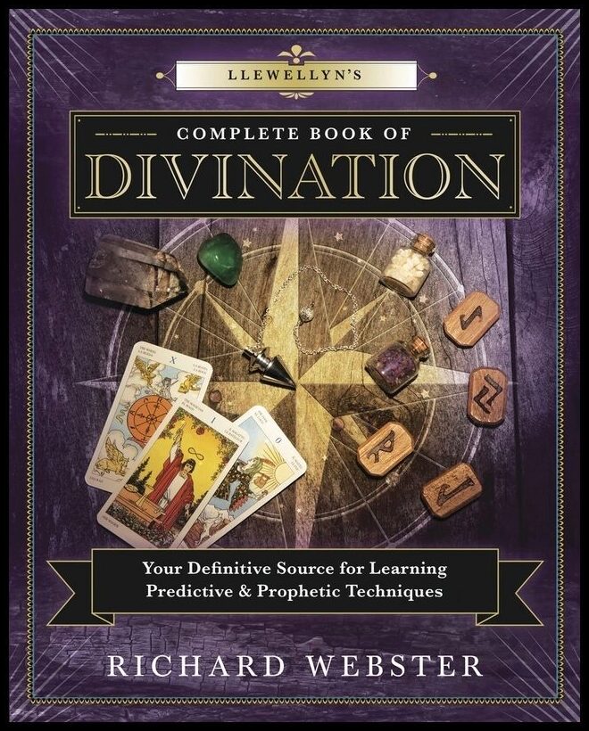 Webster, Richard | Llewellyns complete book of divination : Your definitive source for learnin
