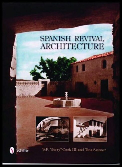 'Jerry' S. F. Cook III | Spanish Revival Architecture