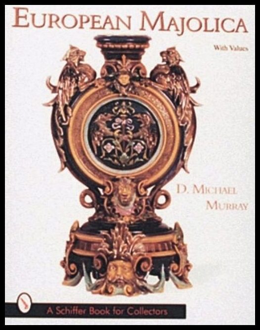 D. Michael Murray | European Majolica
