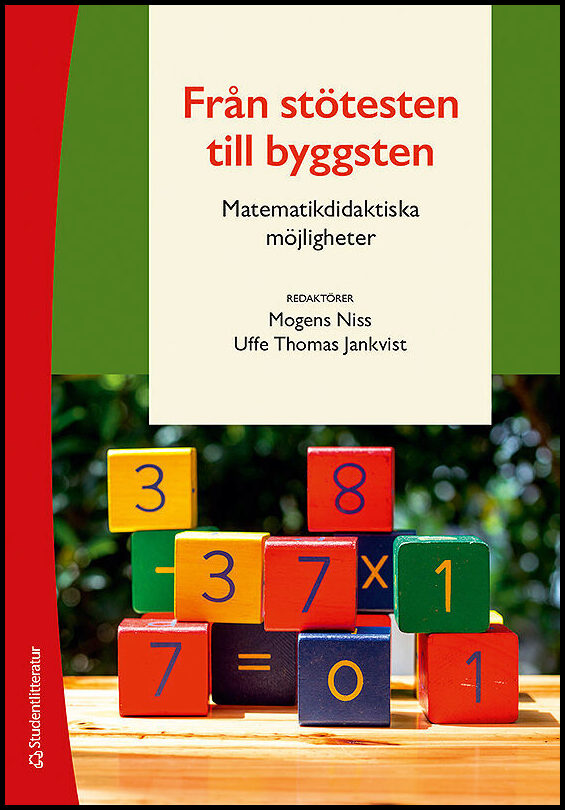 Niss, Mogens| Jankvist, Uffe Thomas | Från stötesten till byggsten : Matematikdidaktiska möjligheter