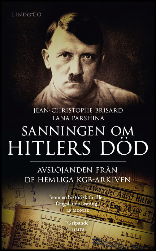 Brisard, Jean-Christophe| Parshina, Lana | Sanningen om Hitlers död : Avslöjanden från de hemliga KGB-arkiven