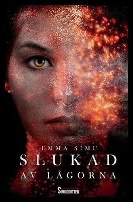 Simu, Emma N. | Slukad av Lågorna