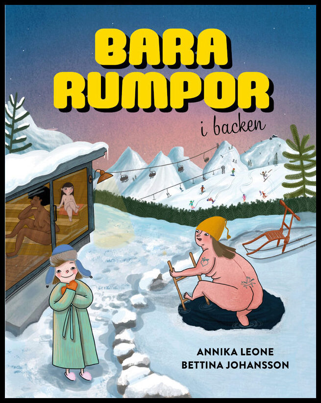 Leone, Annika| Johansson, Bettina | Bara rumpor i backen