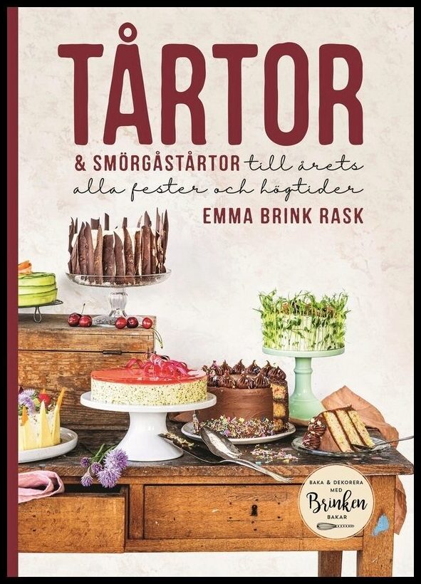 Brink Rask, Emma | Tårtor & smörgåstårtor : Till årets alla fester och högtider