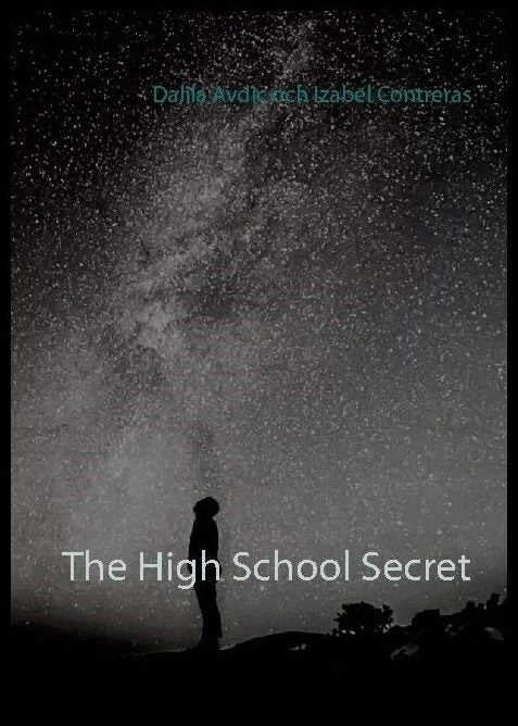 Avdic, Dalila| Contreras, Izabel | The High School Secret