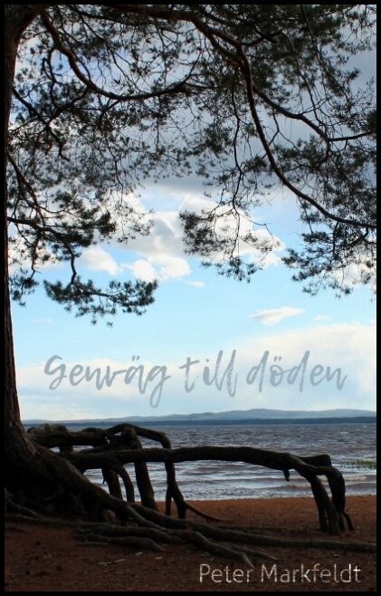 Markfeldt, Peter | Genväg till döden