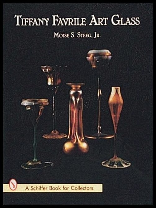 Moise S. Steeg, Jr | Tiffany favrile art glass