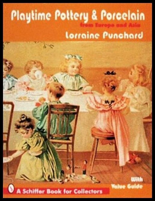 Lorraine Punchard | Playtime Pottery And Porcelain From Europe And Asia