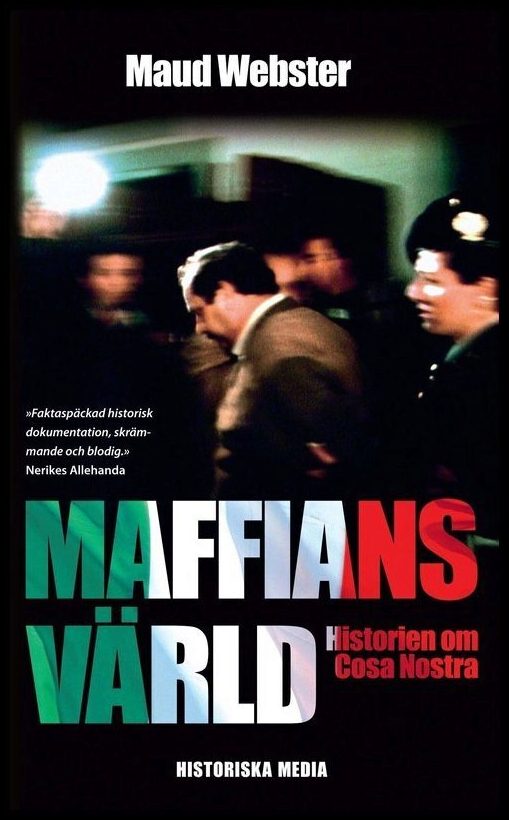 Webster, Maud | Maffians värld : Historien om Cosa Nostra