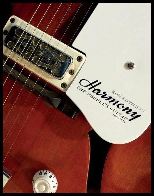 Ron Rothman | Harmony : The People's Guitar, 1945–1975
