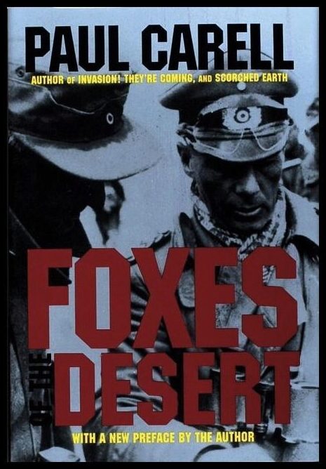 Carell, Paul | Foxes of the desert : The story of the afrikakorps