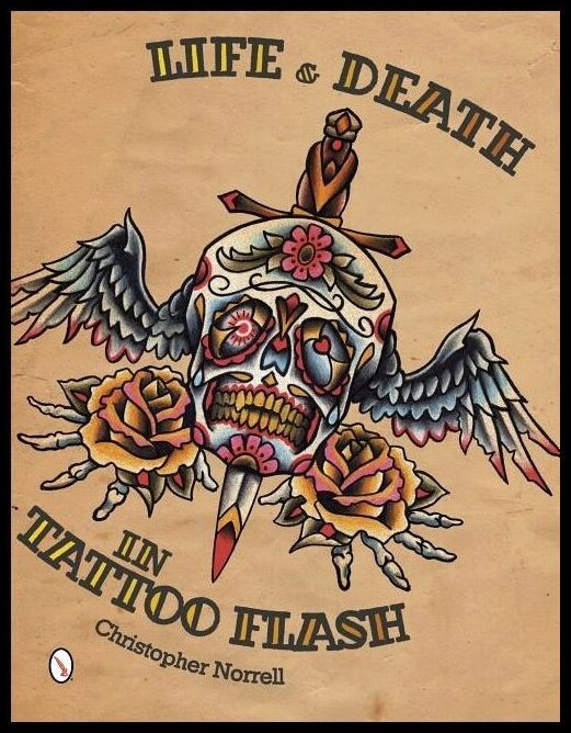Christopher Norrell | Life & Death In Tattoo Flash