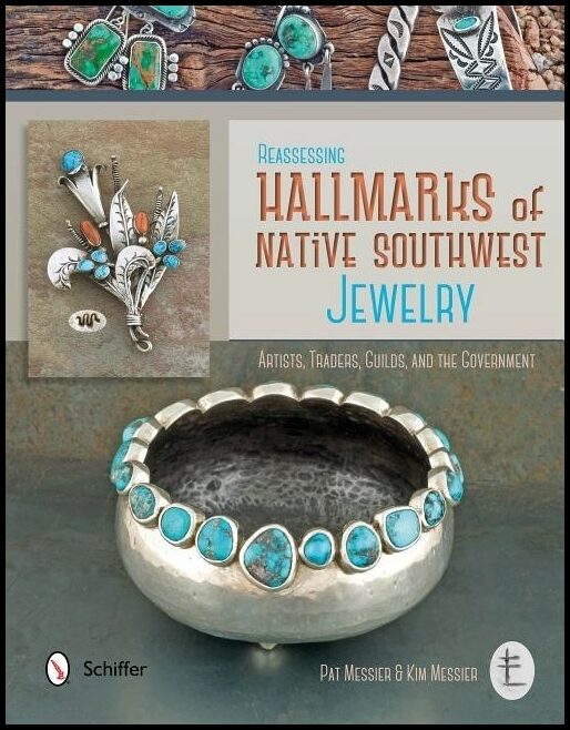 Messier, Kim | Reassessing hallmarks of native southwest jewelry : Artists, traders, guild
