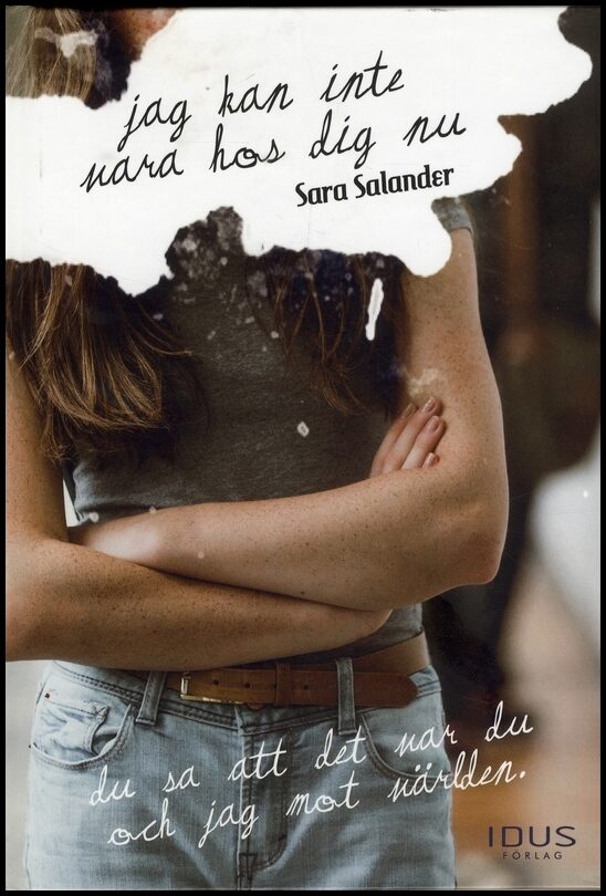 Salander, Sara | Jag kan inte vara hos dig nu