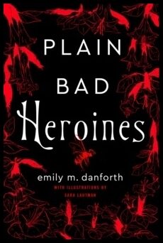 Danforth, Emily | Plain Bad Heroines