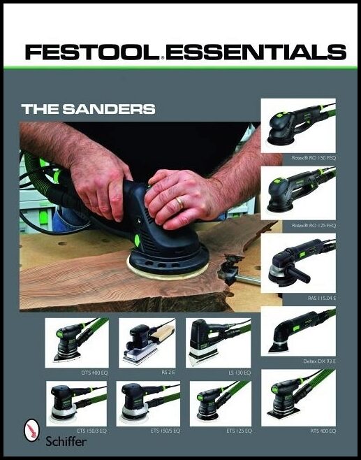 Schiffer Publishing, Ltd. | Festool (r)essentials : The sanders - rotex (r) ro 150 feq & rotex (r) ro 12