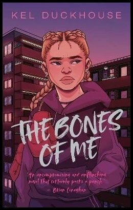 Duckhouse, Kel | The Bones of Me