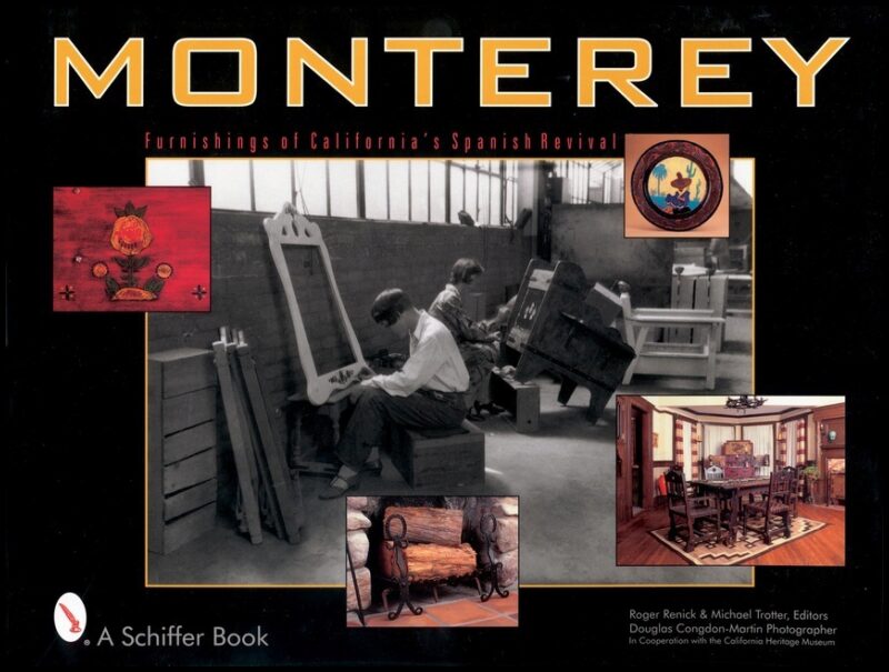 Doug Congdon-Martin | Monterey : Furnishings of California's Spanish Revival