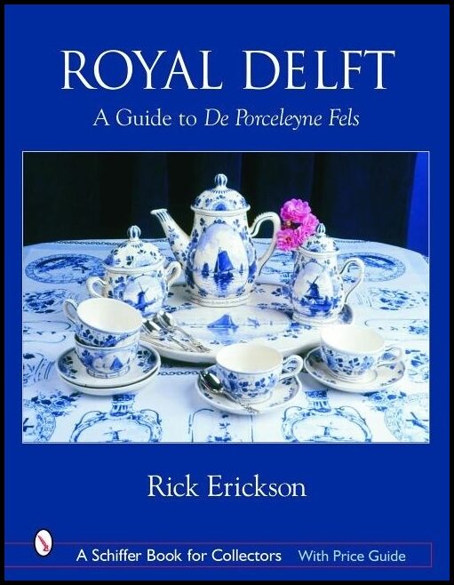 Erickson, Rick | Royal delft : A guide to de porceleyne fels