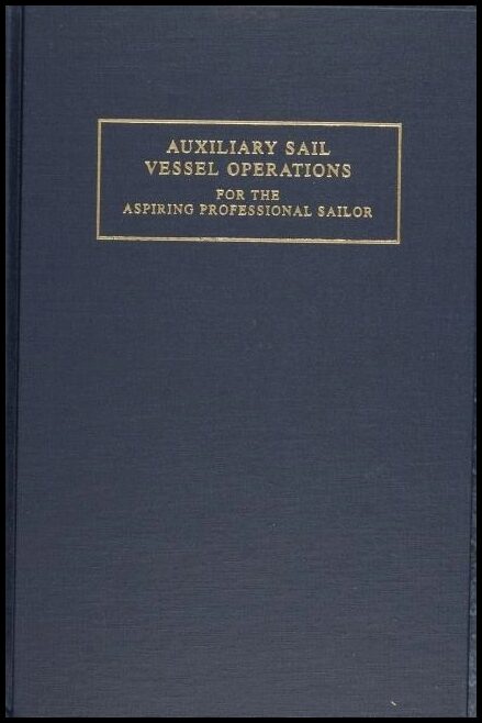 G. Andy Chase | Auxiliary Sail Vessel Operations For The Aspiring Profession