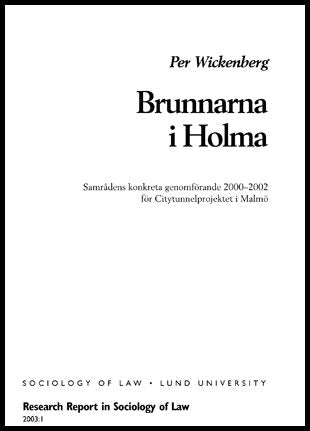 Wickenberg, Per | Brunnarna i Holma : Samrådens konkreta genomförande 2000-2002 för Citytunnelprojektet i Malmö
