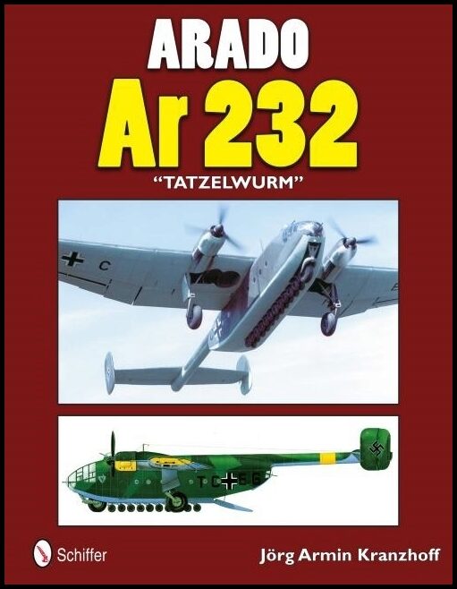 Kranzhoff, Jorg Armin | Arado ar 232 'tatzelwurm'