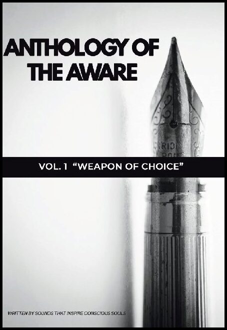 Sounds That Inspire Conscious Souls | Anthology of The Aware : Vol. 1 - Weapon of Choice