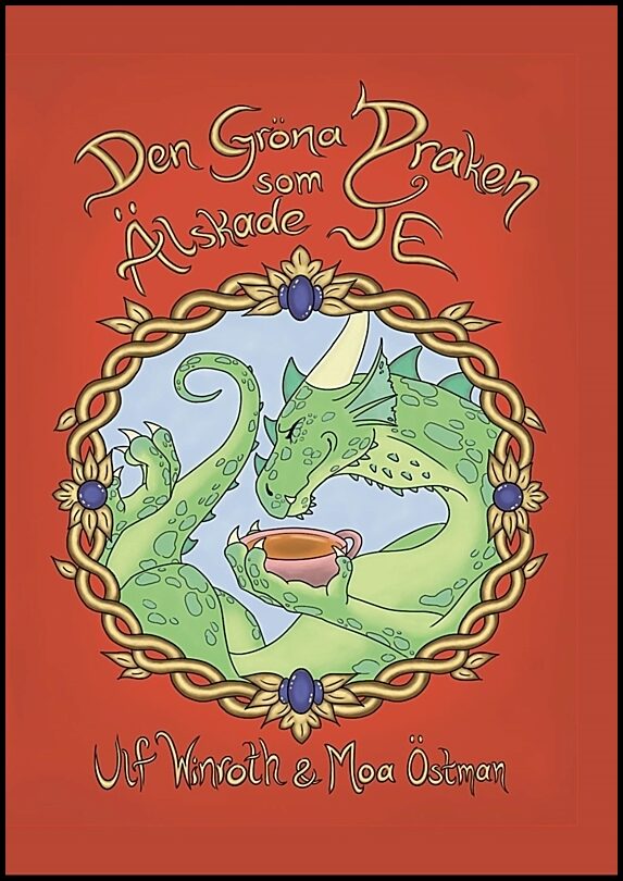 Winroth, Ulf | Den gröna draken som älskade te