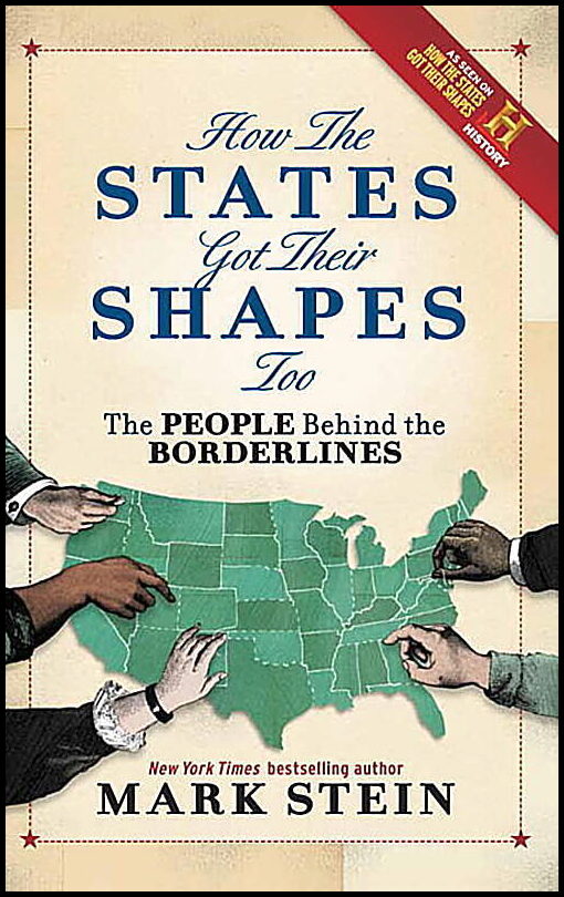 Mark Stein | How The States Got Their Shapes Too