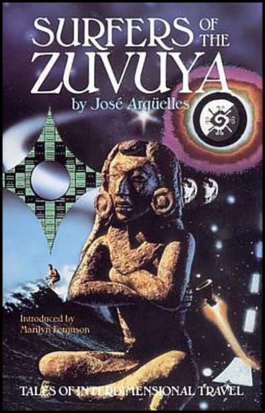 Arguelles, Jose | Surfers Of The Zuvuya : Tales Of Intergalactic Travel (Reissu