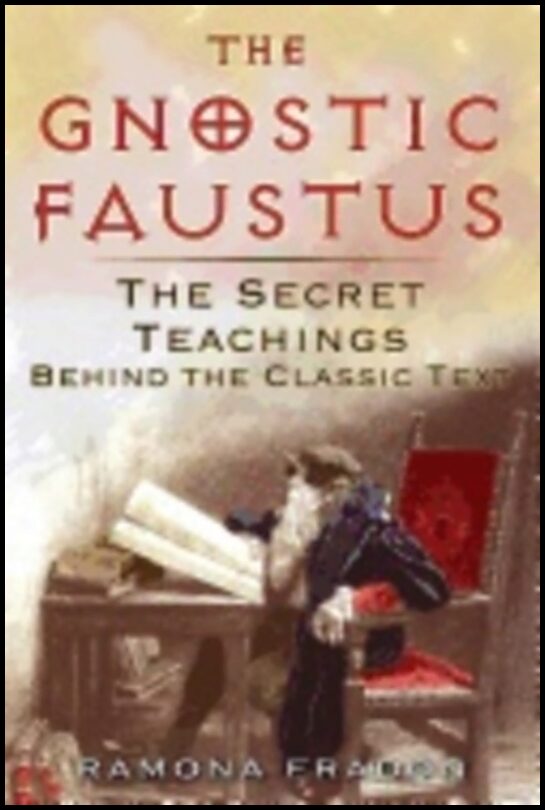 Ramona Fradon | Gnostic Faustus : The Secret Teachings Behind the Classic Text