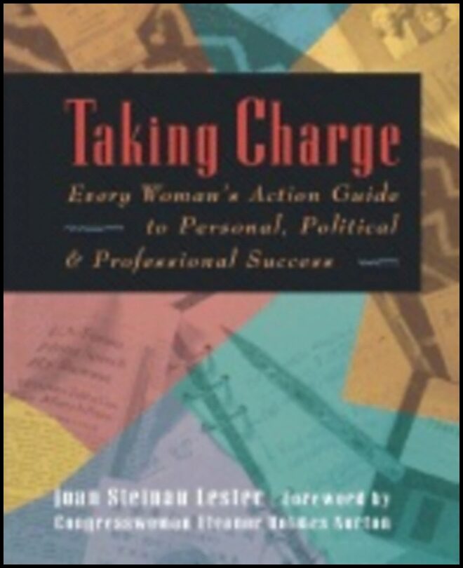 Lester, Joan Steinau | Taking Charge : Every Woman's Action Guide to Personal, Political and Professional Success