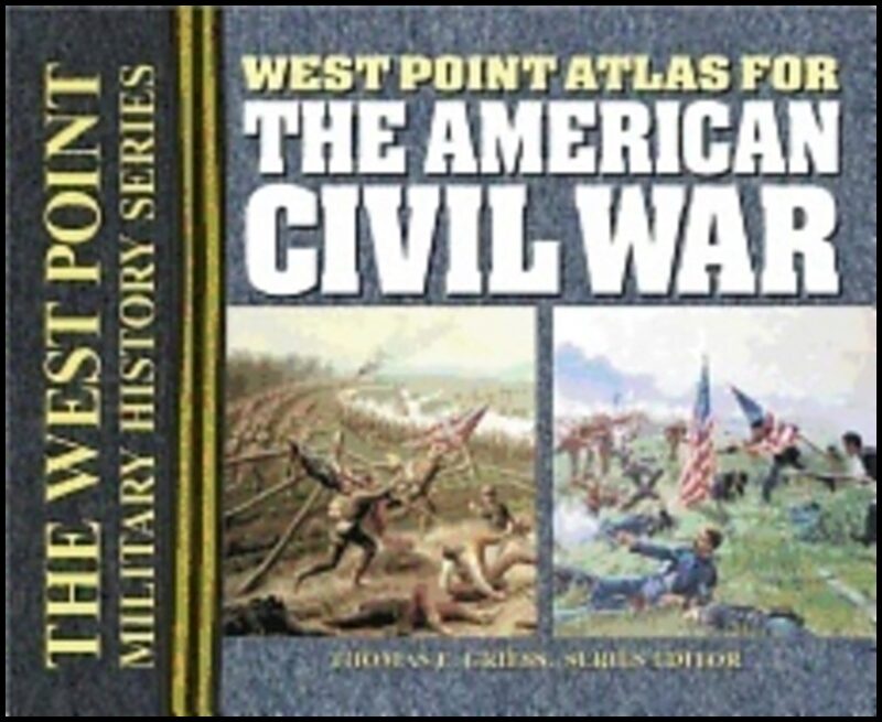 Edited by Thomas E. Griess | West Point Atlas For The American Civil War