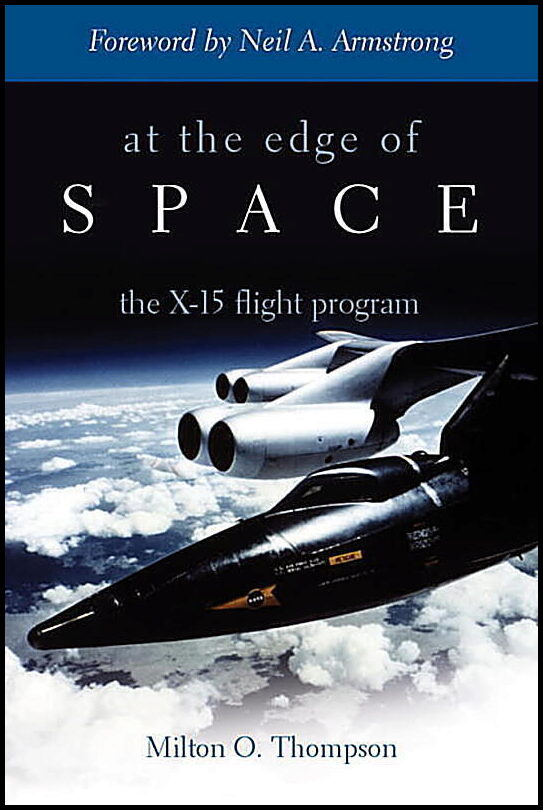Milton O. Thompson | At The Edge Of Space