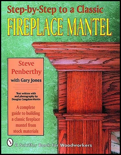 Jones, Gary | Step by step to a classic fireplace mantel
