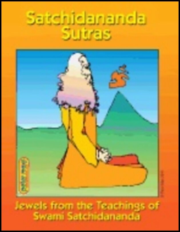 Swami Satchidananda | Satchidananda Sutras : Jewels From the Teachings of Swami Satchidananda