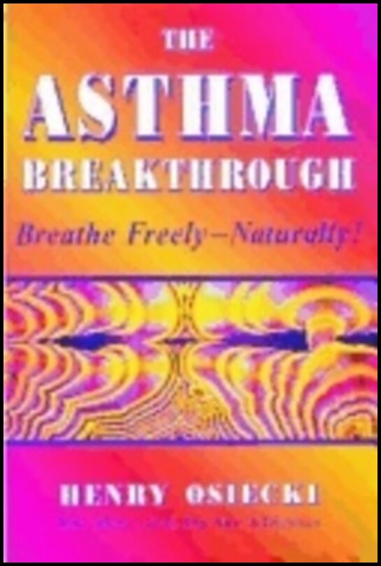 Henry Osieki | Asthma Breakthrough : Breathe Freely - Naturally
