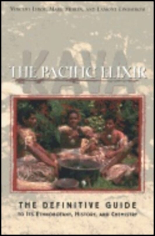 Lebot, | Merlin, | Li | Kava The Pacific Elixir : Kava - Definitive Guide to Its History, Chemistry and Ethnobotany