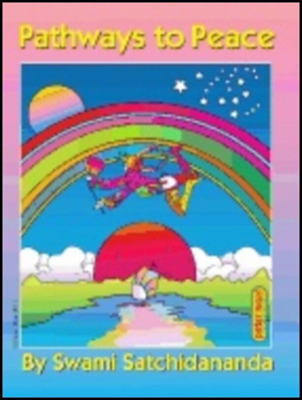 Swami Satchidananda | Pathways To Peace