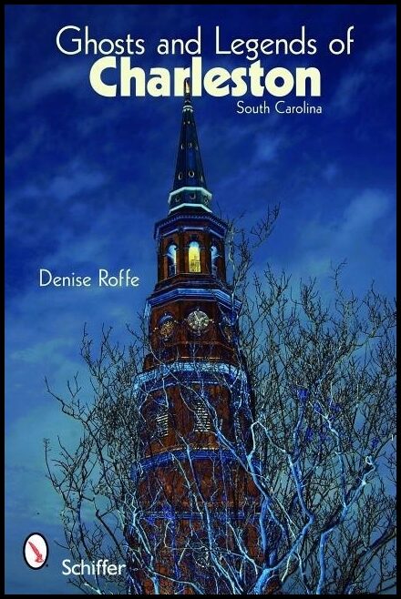 Denise Roffe | Ghosts And Legends Of Charleston