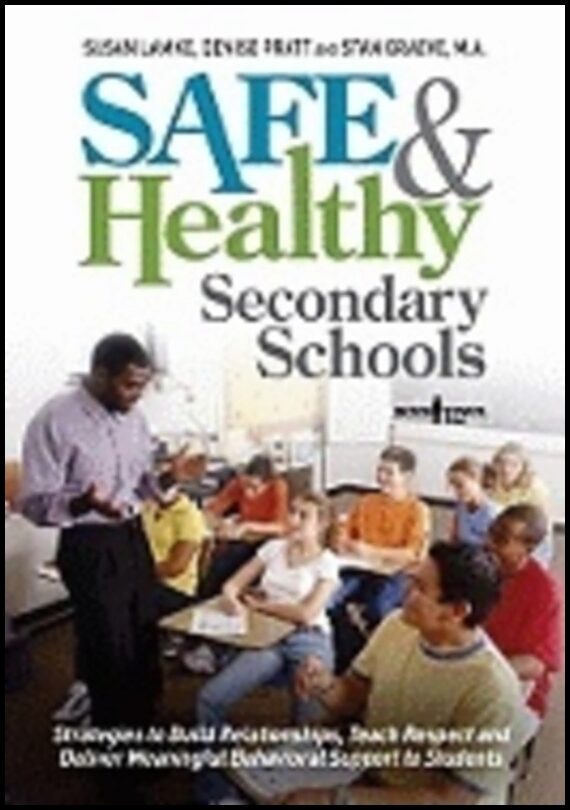 Susan Lamke, Denise Pratt| Stan Graeve | Safe & Healthy Secondary Schools : Strategies To Build Relationships, Teach Res...