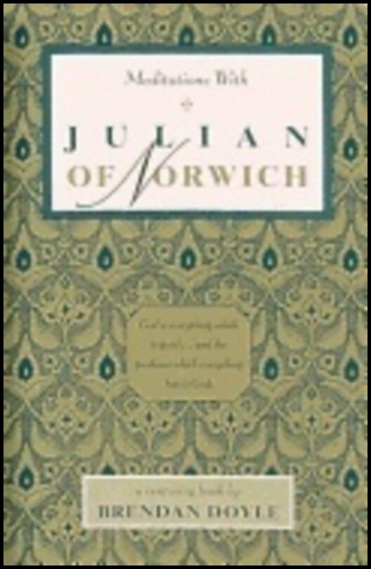 Brendan Doyle | Meditations With Julian Of Norwich